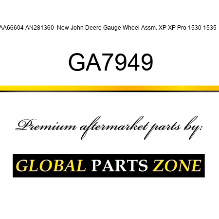 AA66604 AN281360  New John Deere Gauge Wheel Assm. XP XP Pro 1530 1535 + GA7949