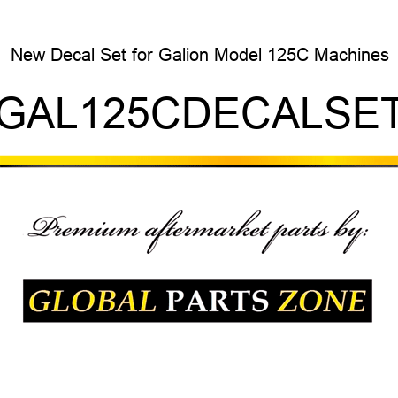 New Decal Set for Galion Model 125C Machines GAL125CDECALSET