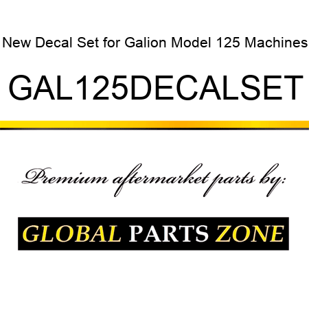 New Decal Set for Galion Model 125 Machines GAL125DECALSET
