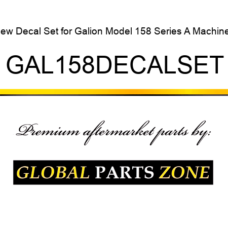 New Decal Set for Galion Model 158 Series A Machines GAL158DECALSET