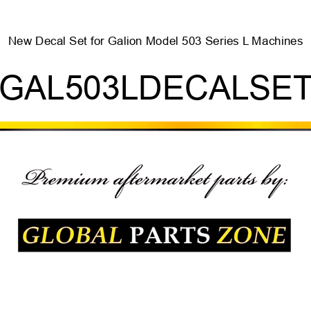 New Decal Set for Galion Model 503 Series L Machines GAL503LDECALSET