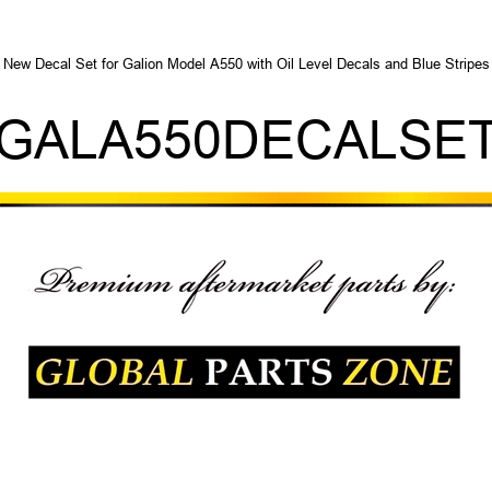 New Decal Set for Galion Model A550 with Oil Level Decals and Blue Stripes GALA550DECALSET