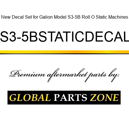 New Decal Set for Galion Model S3-5B Roll O Static Machines GALS3-5BSTATICDECALSET
