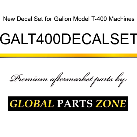New Decal Set for Galion Model T-400 Machines GALT400DECALSET