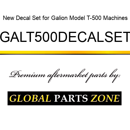 New Decal Set for Galion Model T-500 Machines GALT500DECALSET