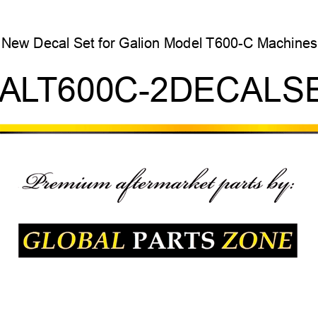 New Decal Set for Galion Model T600-C Machines GALT600C-2DECALSET