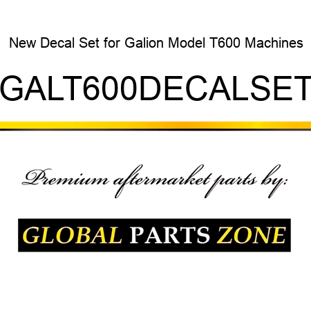 New Decal Set for Galion Model T600 Machines GALT600DECALSET