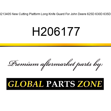 H213405 New Cutting Platform Long Knife Guard For John Deere 625D 630D 635D + H206177