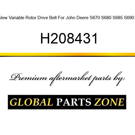 New Variable Rotor Drive Belt For John Deere S670 S680 S685 S690 + H208431