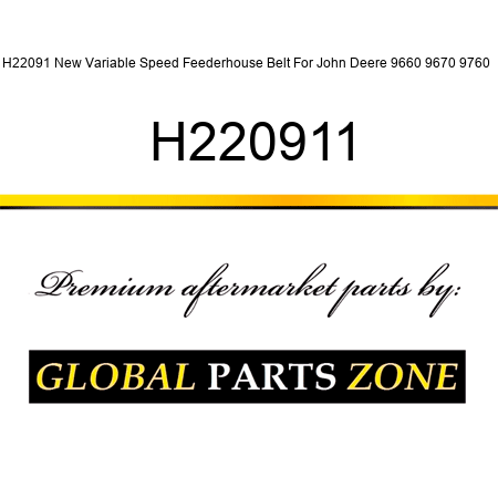 H22091 New Variable Speed Feederhouse Belt For John Deere 9660 9670 9760 + H220911