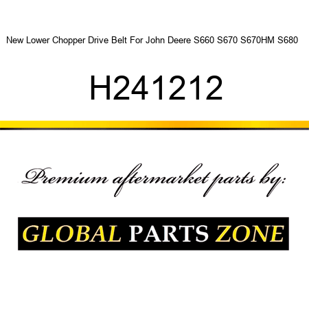 New Lower Chopper Drive Belt For John Deere S660 S670 S670HM S680 + H241212