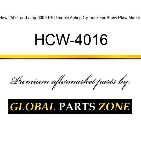 New 2500 & 3000 PSI Double Acting Cylinder For Snow Plow Models HCW-4016