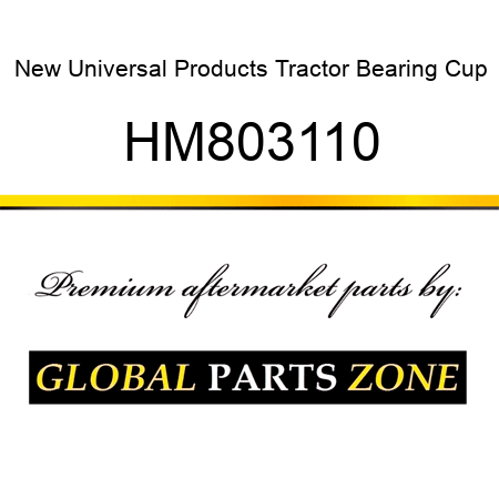 New Universal Products Tractor Bearing Cup HM803110