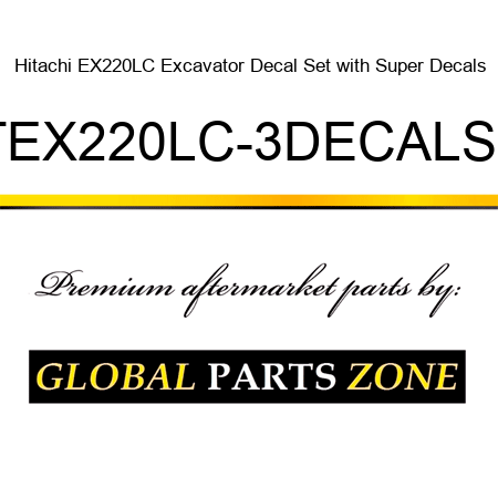 Hitachi EX220LC Excavator Decal Set with Super Decals HTEX220LC-3DECALSET