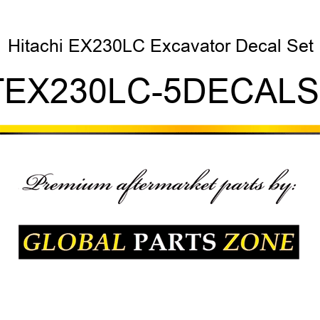 Hitachi EX230LC Excavator Decal Set HTEX230LC-5DECALSET