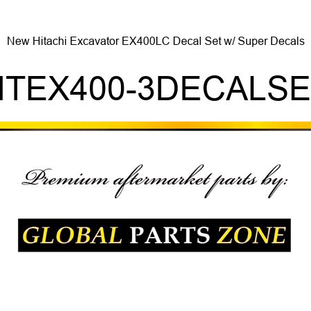 New Hitachi Excavator EX400LC Decal Set w/ Super Decals HTEX400-3DECALSET