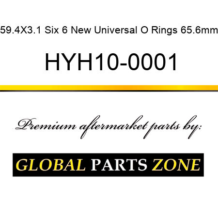 59.4X3.1 Six 6 New Universal O Rings 65.6mm HYH10-0001
