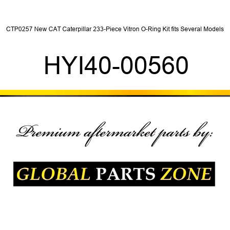 CTP0257 New CAT Caterpillar 233-Piece Vitron O-Ring Kit fits Several Models HYI40-00560