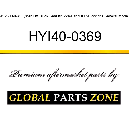 149259 New Hyster Lift Truck Seal Kit 2-1/4" Rod fits Several Models HYI40-0369