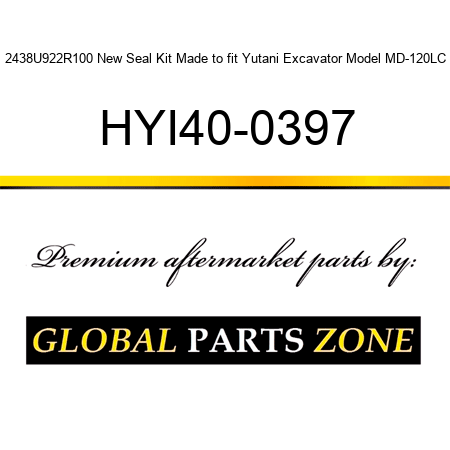 2438U922R100 New Seal Kit Made to fit Yutani Excavator Model MD-120LC HYI40-0397