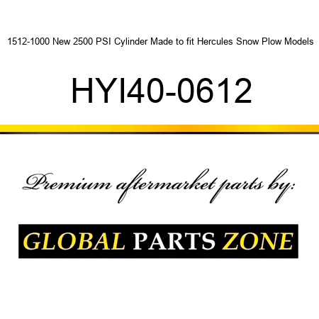 1512-1000 New 2500 PSI Cylinder Made to fit Hercules Snow Plow Models HYI40-0612