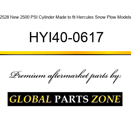 2528 New 2500 PSI Cylinder Made to fit Hercules Snow Plow Models HYI40-0617