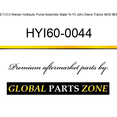 RE11213 Reman Hydraulic Pump Assembly Made To Fit John Deere Tractor 8450 8650 HYI60-0044