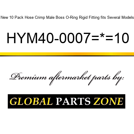 New 10 Pack Hose Crimp Male Boss O-Ring Rigid Fitting fits Several Models HYM40-0007_*_10