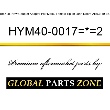 4065-4L New Coupler Adapter Pair Male / Female Tip for John Deere AR93819 ISO HYM40-0017_*_2