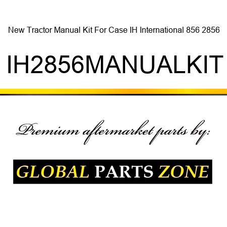 New Tractor Manual Kit For Case IH International 856 2856 IH2856MANUALKIT