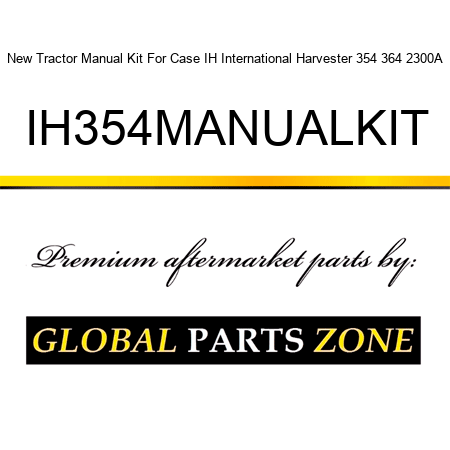 New Tractor Manual Kit For Case IH International Harvester 354 364 2300A IH354MANUALKIT