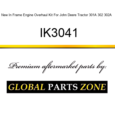New In Frame Engine Overhaul Kit For John Deere Tractor 301A 302 302A + IK3041