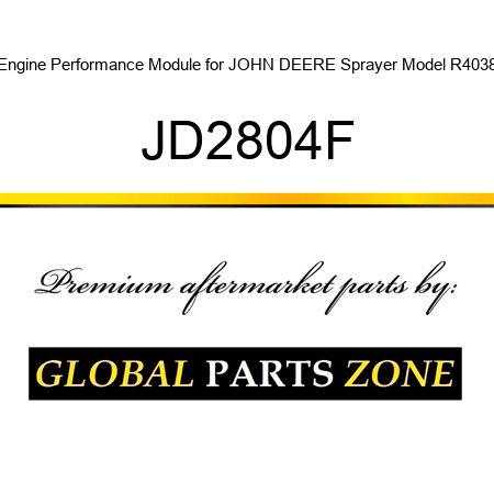 Engine Performance Module for JOHN DEERE Sprayer Model R4038 JD2804F