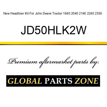 New Headliner Kit For John Deere Tractor 1640 2040 2140 2240 2350 + JD50HLK2W