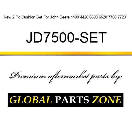 New 2 Pc Cushion Set For John Deere 4400 4420 6600 6620 7700 7720 + JD7500-SET