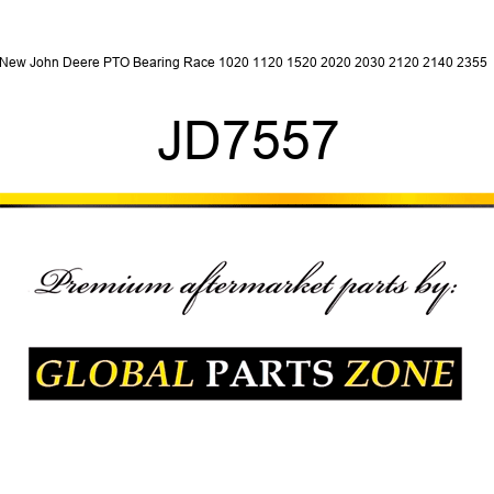 New John Deere PTO Bearing Race 1020 1120 1520 2020 2030 2120 2140 2355 + JD7557