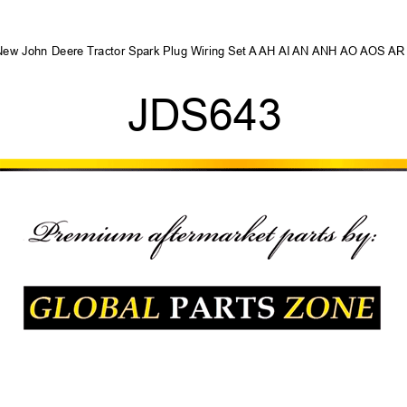 New John Deere Tractor Spark Plug Wiring Set A AH AI AN ANH AO AOS AR + JDS643