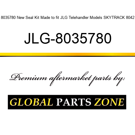 8035780 New Seal Kit Made to fit JLG Telehandler Models SKYTRACK 8042 JLG-8035780