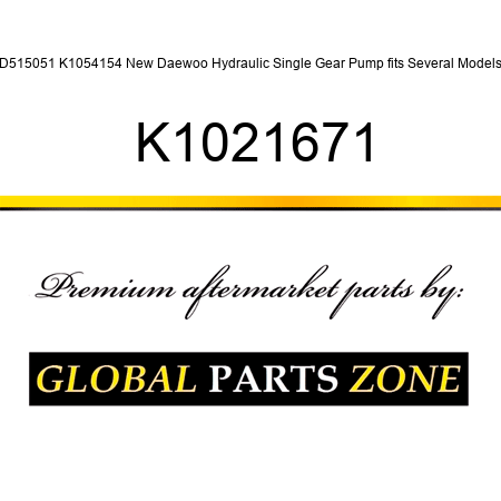 D515051 K1054154 New Daewoo Hydraulic Single Gear Pump fits Several Models K1021671