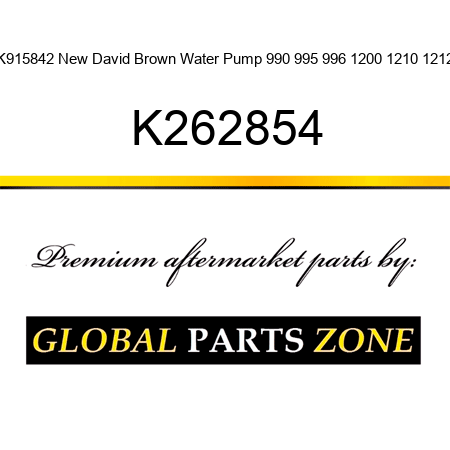 K915842 New David Brown Water Pump 990 995 996 1200 1210 1212 K262854