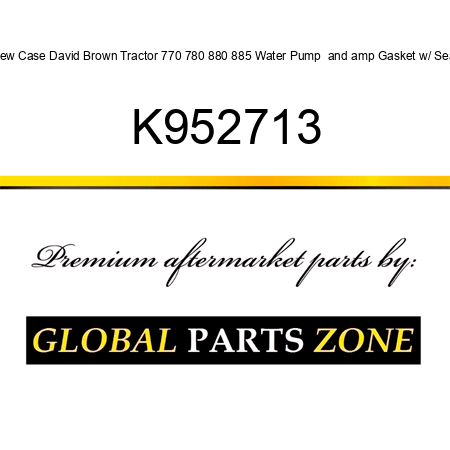 New Case David Brown Tractor 770 780 880 885 Water Pump & Gasket w/ Seal K952713