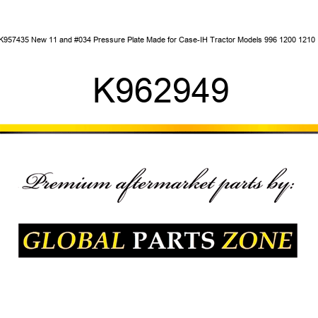 K957435 New 11" Pressure Plate Made for Case-IH Tractor Models 996 1200 1210 + K962949