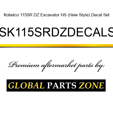 Kobelco 115SR DZ Excavator NS (New Style) Decal Set KBSK115SRDZDECALSET