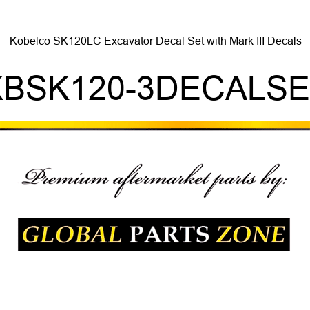 Kobelco SK120LC Excavator Decal Set with Mark III Decals KBSK120-3DECALSET