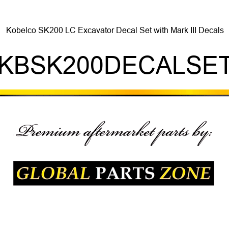 Kobelco SK200 LC Excavator Decal Set with Mark III Decals KBSK200DECALSET