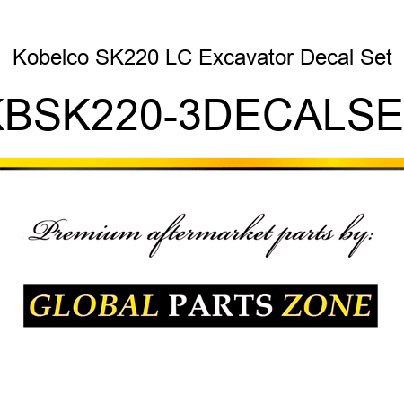 Kobelco SK220 LC Excavator Decal Set KBSK220-3DECALSET