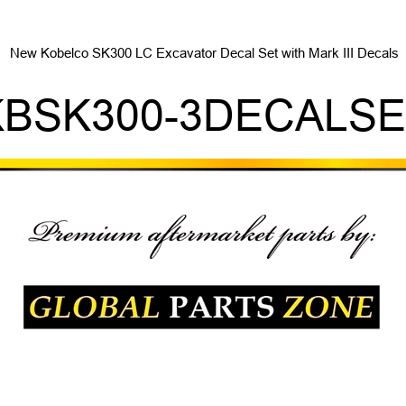 New Kobelco SK300 LC Excavator Decal Set with Mark III Decals KBSK300-3DECALSET
