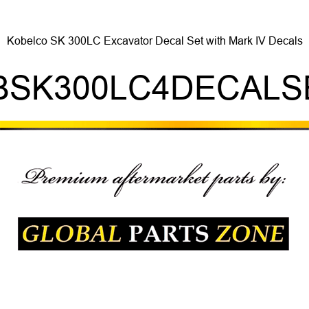 Kobelco SK 300LC Excavator Decal Set with Mark IV Decals KBSK300LC4DECALSET