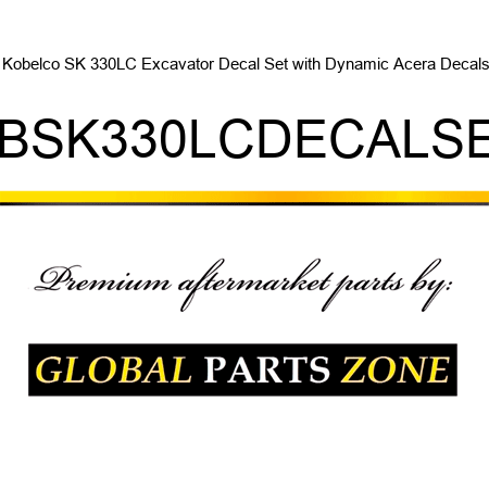 Kobelco SK 330LC Excavator Decal Set with Dynamic Acera Decals KBSK330LCDECALSET