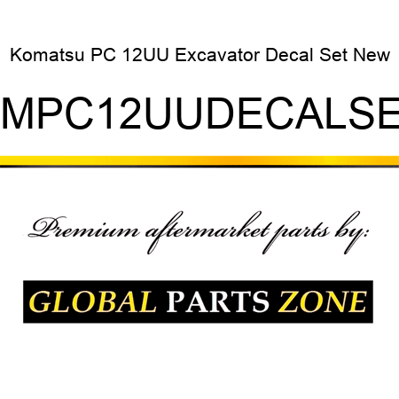 Komatsu PC 12UU Excavator Decal Set New KMPC12UUDECALSET